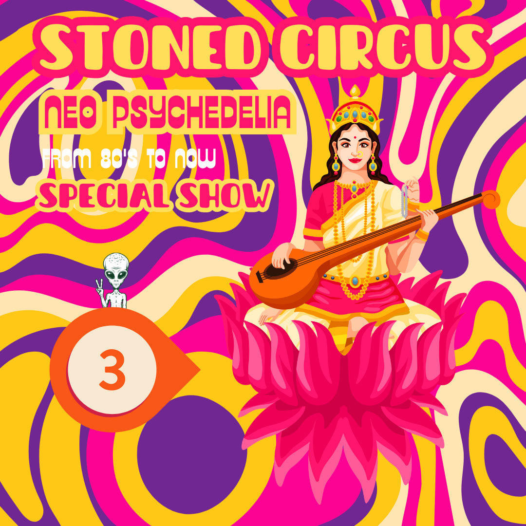 Special show : Neo Psychedelia Special #3